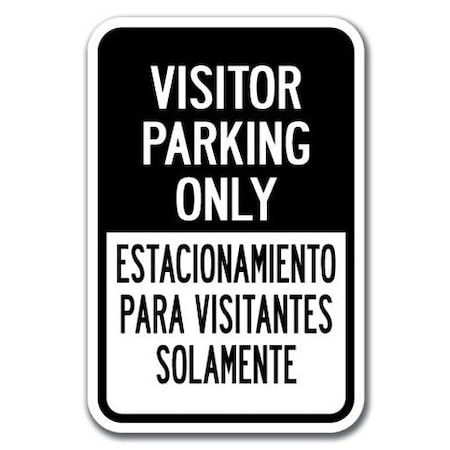 Signmission Visitor Parking Only/ Para Visitantes Solamente 12inx18in Alum, A-1218 Bilingual - Span A-1218 Bilingual - Spanish -Visitor